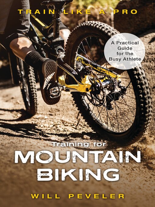 Title details for Training for Mountain Biking by Will Peveler - Available